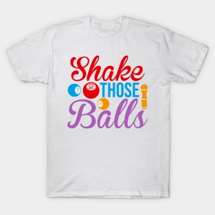 Shake Those Balls Funny Bingo T-Shirt